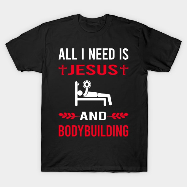 I Need Jesus And Bodybuilding Bodybuilder T-Shirt by Good Day